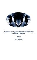 Handbook for Theory, Research, and Practice in Gestalt Therapy