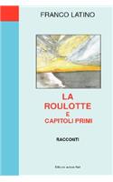 La Roulotte E Capitoli Primi - Racconti
