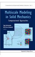 Multiscale Modeling In Solid Mechanics: Computational Approaches: 3 (Computational and Experimental Methods in Structures)