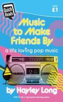 Quick Reads: Music to Make Friends by - A Life Loving Pop Music