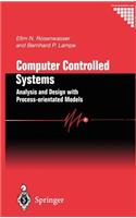 Computer Controlled Systems: Analysis and Design with Process-Orientated Models
