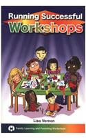 Running Successful Workshops: Family Learning and Parenting Workshops