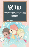 ABC i 123 Kolorowanka i książka do rysowania dla dzieci