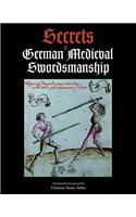 Secrets of German Medieval Swordsmanship