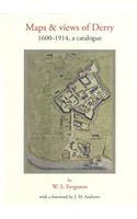 Maps and Views of Derry: 1600-1914, a Catalogue