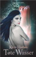 Tote Wasser: (buch Sieben Der Zweiten Staffel Der Kiera Hudson-Reihe)
