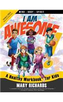 I Am Awesome! A Healthy Workbook for Kids (B&W Interior)