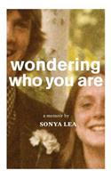 Wondering Who You Are