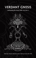 Verdant Gnosis: Cultivating the Green Path, Volume 2