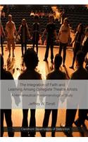 Integration of Faith and Learning Among Collegiate Theatre Artists
