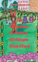 Adventures of Curious Clothespin Click-Clack
