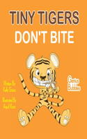Tiny Tigers Don't Bite