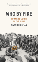 Who By Fire: War, Atonement, and the Resurrection of Leonard Cohen