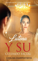 Latina y su Cuidado Facial
