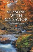 Seasons with My Savior