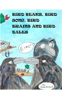 Bird Beaks, Bird Song, Bird Brains and Bird Tales