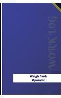 Weigh Tank Operator Work Log: Work Journal, Work Diary, Log - 126 pages, 6 x 9 inches