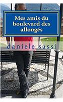 Mes amis du boulevard des allongés: Pour mettre du sens dans la vie