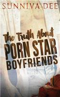 Truth about Porn Star Boyfriends