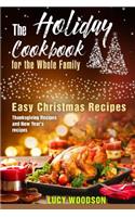 The Holiday Cookbook for the Whole Family