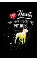 My Heart Was Made To Love My Pitbull