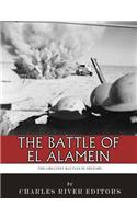 Greatest Battles in History: The Battle of El Alamein