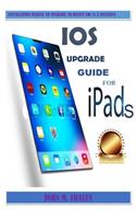 IOS Upgrade Guide for Ipads: Installation Manual to IOS 11.3