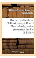 Discours Justificatif de Philibert-François Rouxel Blanchelande, Ancien Gouverneur