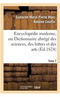 Encyclopédie Moderne, Ou Dictionnaire Abrégé Des Sciences, Des Lettres Et Des Arts. Tome 7