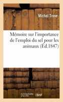 Mémoire sur l'importance de l'emploi du sel pour les animaux