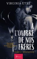 À l'ombre de nos frères - Tome 2