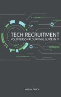 Tech Recruitment: your personal survival guide in IT