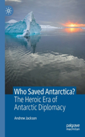 Who Saved Antarctica?