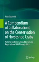 Compendium of Collaborations on the Conservation of Horseshoe Crabs