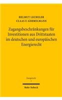 Zugangsbeschrankungen fur Investitionen aus Drittstaaten im deutschen und europaischen Energierecht