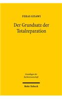 Der Grundsatz der Totalreparation: Naturrechtliche Wertungen ALS Grundlage Fur Einen Deutschen Sonderweg
