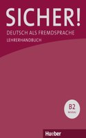 Sicher!: Lehrerhandbuch B2