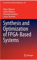 Synthesis and Optimization of Fpga-Based Systems