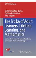 Troika of Adult Learners, Lifelong Learning, and Mathematics