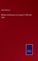 Military Commission to Europe in 1855 and 1856