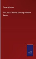 Logic of Political Economy and Other Papers