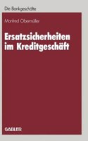 Ersatzsicherheiten im Kreditgeschaft