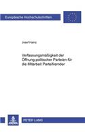 Die Verfassungsmaeßigkeit Der Oeffnung Politischer Parteien Fuer Die Mitarbeit Parteifremder