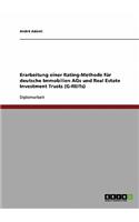 Erarbeitung einer Rating-Methode für deutsche Immobilien AGs und Real Estate Investment Trusts (G-REITs)