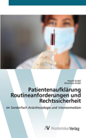 Patientenaufklärung Routineanforderungen und Rechtssicherheit