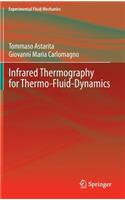 Infrared Thermography for Thermo-Fluid-Dynamics