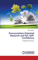 Pronunciation-Oriented Research and EFL Self-Confidence