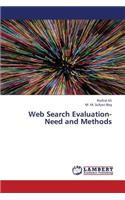 Web Search Evaluation- Need and Methods