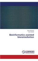 Bioinformatics assisted bioremediation