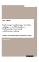 Fortbildungsvereinbarungen zwischen Arbeitgeber und Arbeitnehmer. Rückzahlung, Förderung & Arbeitnehmerbindung